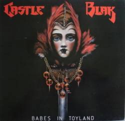 Castle Blak : Babes in Toyland